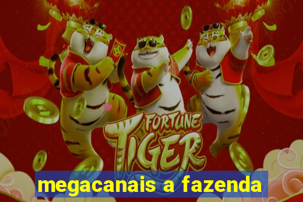 megacanais a fazenda